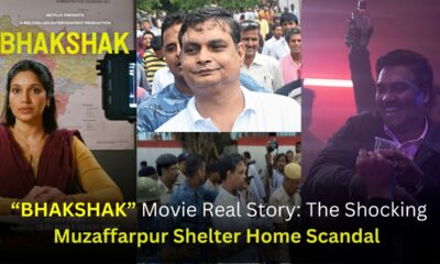 Bhakshak Movie Real Story: The Shocking "Muzaffarpur Shelter Home Scandal" That Shook The Whole Nation