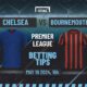 Chelsea v Bournemouth Predictions and Betting Tips: Don’t be duped into goals feast thinking