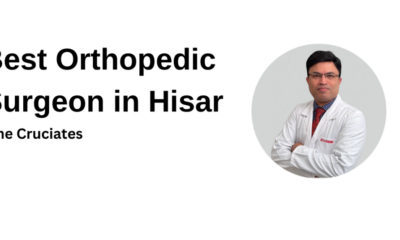 The Best Orthopedic Doctor in Hisar