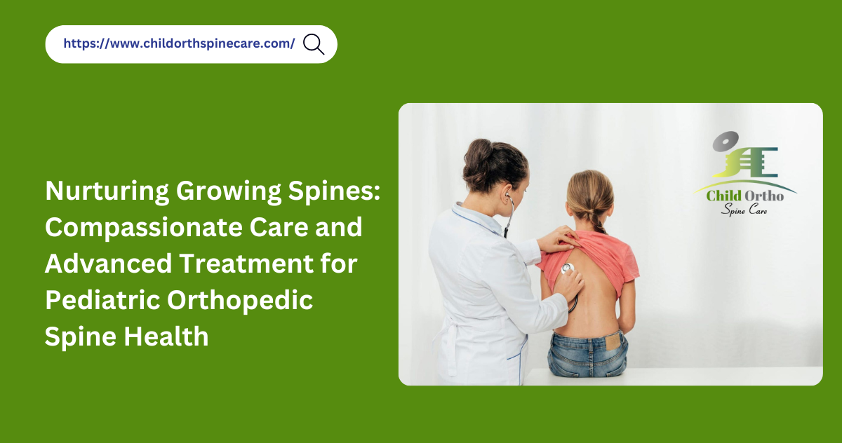 Choosing the Best Pediatric Orthopedic Spine Specialist in Delhi