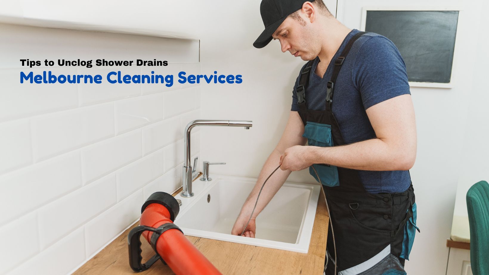 Tips to Unclog Shower Drains: Melbourne Cleaning Services