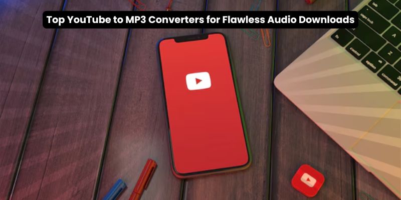 Top YouTube to MP3 Converters for Audio Downloads