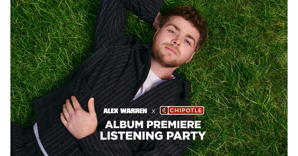 CHIPOTLE TO PREMIERE ALEX WARREN'S NEW ALBUM YOU'LL BE ALRIGHT, KID AT RESTAURANTS WORLDWIDE ON JULY 17