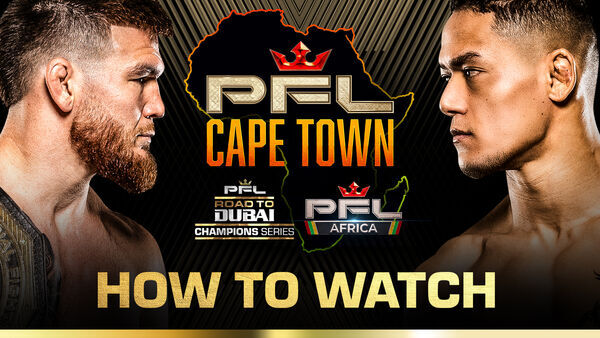 How to Watch: PFL Champions Series: Cape Town & PFL Africa thumbnail