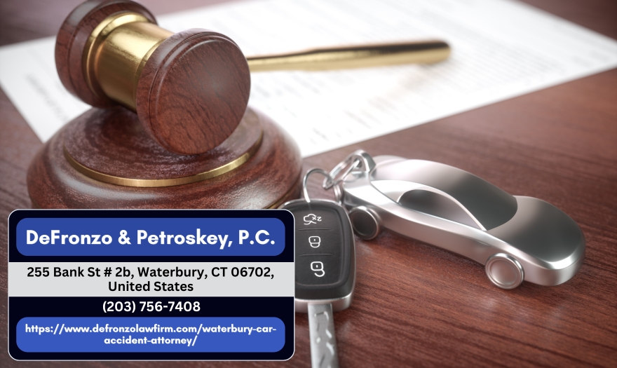 Waterbury Car Accident Lawyer Dan Petroskey of DeFronzo & Petroskey, P.C. Highlights Key Legal Guidance for Local Crash Victims