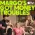 Margo's Got Money Trouble