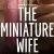 The Miniature Wife