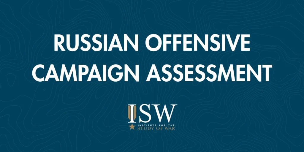 Russian Offensive Campaign Assessment, August 29, 2026